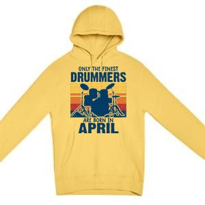 Drummer T Shirts Drummers Born In April Drummer Gifts Premium Pullover Hoodie