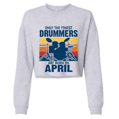 Drummer T Shirts Drummers Born In April Drummer Gifts Cropped Pullover Crew