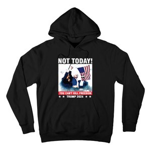 Donald Trump Shooting Not Today Trump Assassination Attempt Hoodie