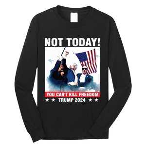 Donald Trump Shooting Not Today Trump Assassination Attempt Long Sleeve Shirt