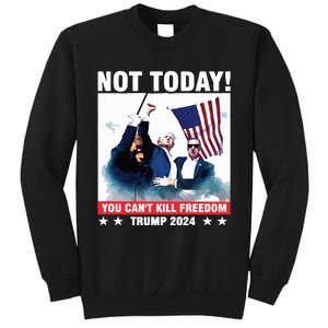 Donald Trump Shooting Not Today Trump Assassination Attempt Tall Sweatshirt