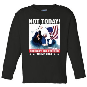 Donald Trump Shooting Not Today Trump Assassination Attempt Toddler Long Sleeve Shirt