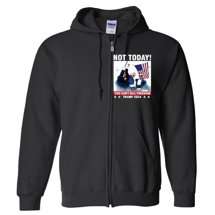 Donald Trump Shooting Not Today Trump Assassination Attempt Full Zip Hoodie