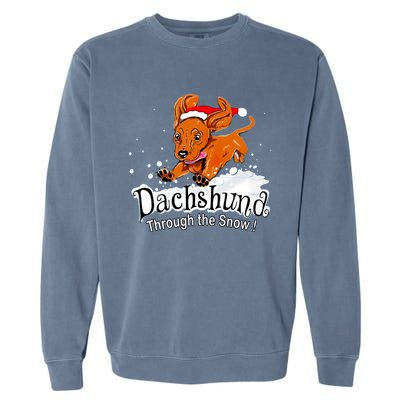 Dachshund Through Snow Funny Dachshund Christmas Funny Gift Garment-Dyed Sweatshirt