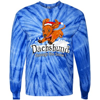 Dachshund Through Snow Funny Dachshund Christmas Funny Gift Tie-Dye Long Sleeve Shirt