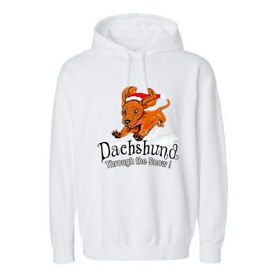 Dachshund Through Snow Funny Dachshund Christmas Funny Gift Garment-Dyed Fleece Hoodie