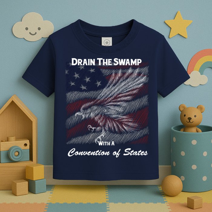 Drain The Swamp With A Convention Of States Toddler T-Shirt