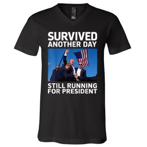 Donald Trump Survived Another Day Running For President V-Neck T-Shirt