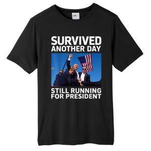 Donald Trump Survived Another Day Running For President Tall Fusion ChromaSoft Performance T-Shirt