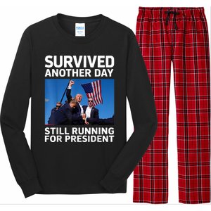 Donald Trump Survived Another Day Running For President Long Sleeve Pajama Set