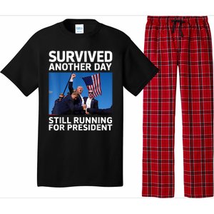 Donald Trump Survived Another Day Running For President Pajama Set