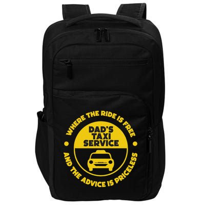 DadS Taxi Service Fathers Day Funny Dad Papa Chauffeur Cab Impact Tech Backpack