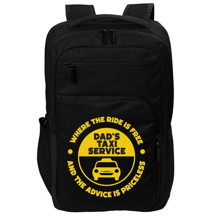 DadS Taxi Service Fathers Day Funny Dad Papa Chauffeur Cab Impact Tech Backpack