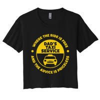 DadS Taxi Service Fathers Day Funny Dad Papa Chauffeur Cab Women's Crop Top Tee