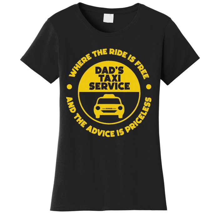 DadS Taxi Service Fathers Day Funny Dad Papa Chauffeur Cab Women's T-Shirt