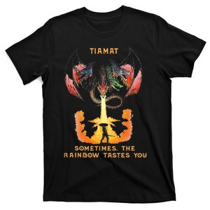 Dragon Tiamat Sometimes The Rainbow Tastes You T-Shirt