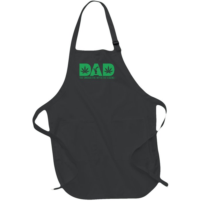 Dad The Smoker The Myth The Legend Smoke Marijuana Full-Length Apron With Pockets