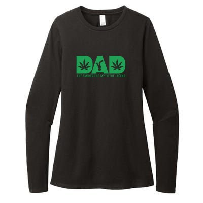 Dad The Smoker The Myth The Legend Smoke Marijuana Womens CVC Long Sleeve Shirt