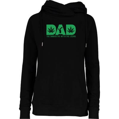 Dad The Smoker The Myth The Legend Smoke Marijuana Womens Funnel Neck Pullover Hood