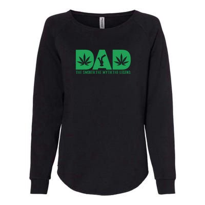 Dad The Smoker The Myth The Legend Smoke Marijuana Womens California Wash Sweatshirt