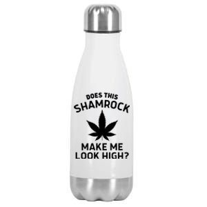 Does This Shamrock Make Me Look High Irish Weed Lover Stainless Steel Insulated Water Bottle