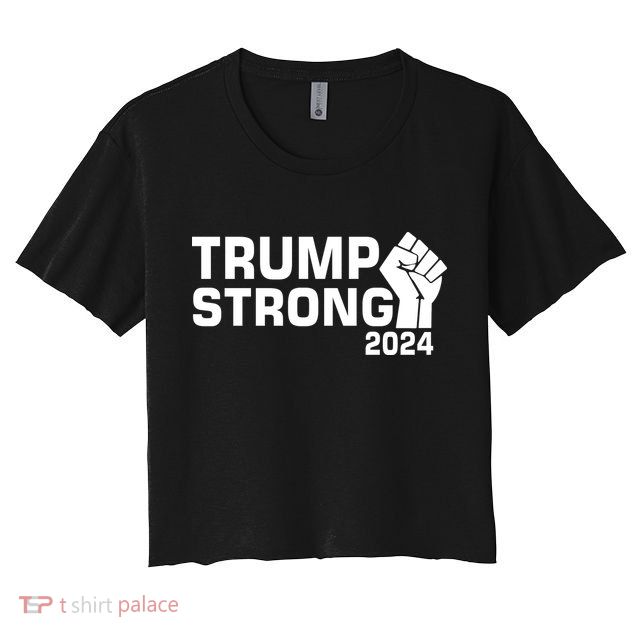 Donald Trump Strong 2024 Crop Top