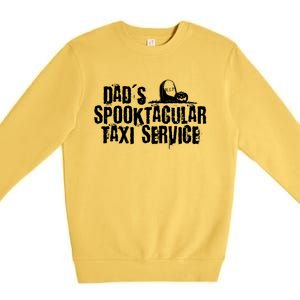 Dads Taxi Service Halloween Funny Gift Premium Crewneck Sweatshirt