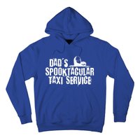 Dads Taxi Service Halloween Funny Gift Hoodie