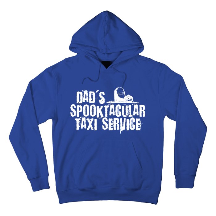 Dads Taxi Service Halloween Funny Gift Hoodie