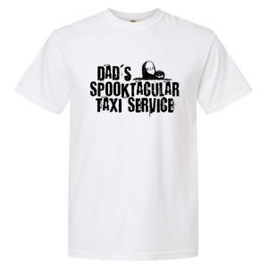 Dads Taxi Service Halloween Funny Gift Garment-Dyed Heavyweight T-Shirt