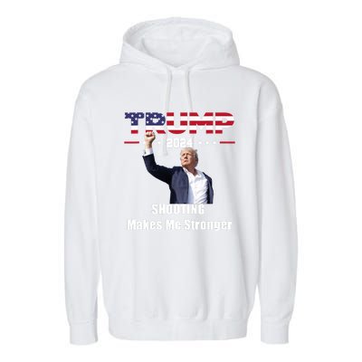 Donald Trump Shooting Makes Me Stronger Garment-Dyed Fleece Hoodie