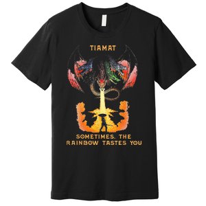 Dragon Tiamat Sometimes The Rainbow Tastes You Premium T-Shirt