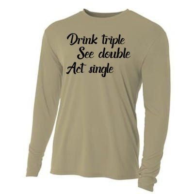 Drink Triple See Double Act Single Funny Party Cooling Performance Long Sleeve Crew