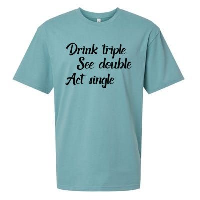 Drink Triple See Double Act Single Funny Party Sueded Cloud Jersey T-Shirt