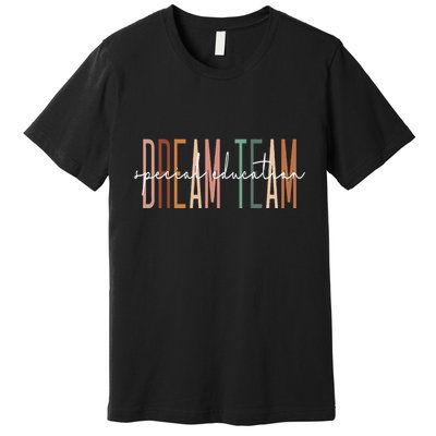 Dream Team Special Education Squad Special Education Teacher Premium T-Shirt