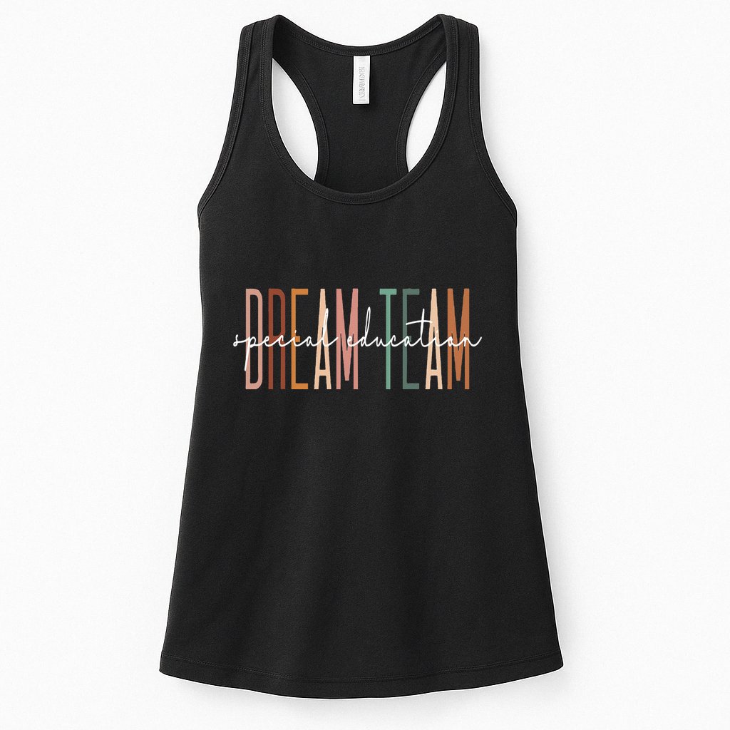 Dream Team Special Education Squad Special Education Teacher Womens Tank Top
