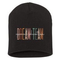 Dream Team Special Education Squad Special Education Teacher Short Acrylic Beanie