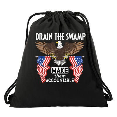Drain the Swamp Make Them Accountable Trump Support Drawstring Bag
