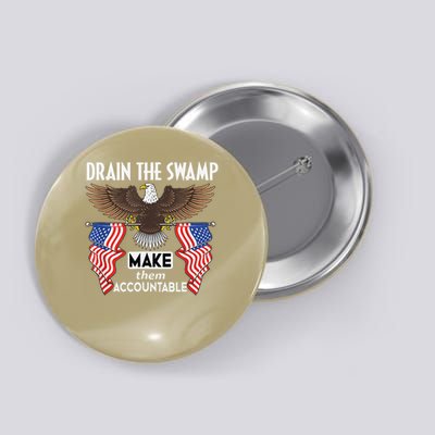 Drain the Swamp Make Them Accountable Trump Support Button