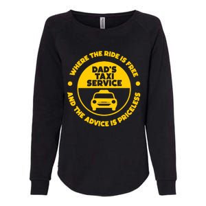 DadS Taxi Service Fathers Day Funny Dad Papa Chauffeur Cab Womens California Wash Sweatshirt