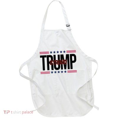 Donald Trump Strong Full-Length Apron With Pockets