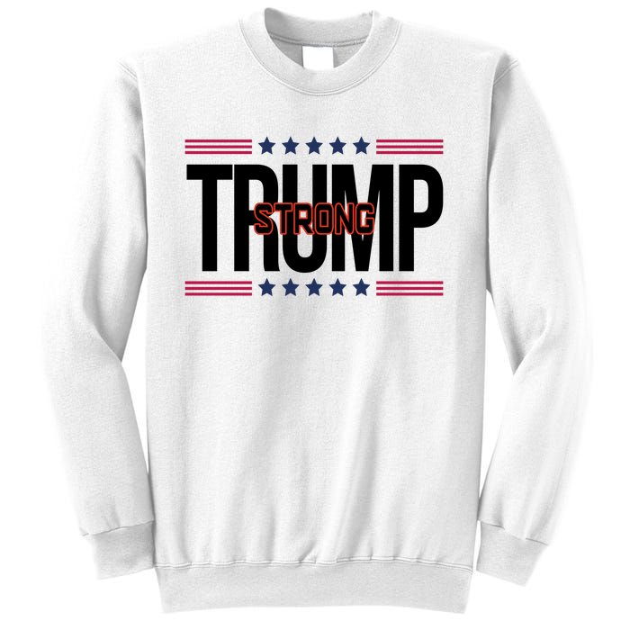 Donald Trump Strong Sweatshirt