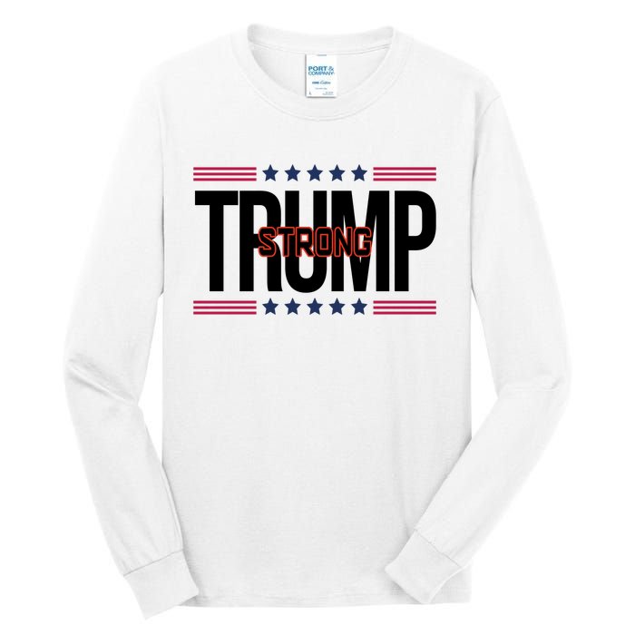 Donald Trump Strong Tall Long Sleeve T-Shirt