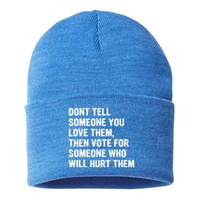 Dont Tell Someone You Love Them Sustainable Knit Beanie