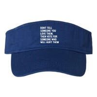 Dont Tell Someone You Love Them Valucap Bio-Washed Visor