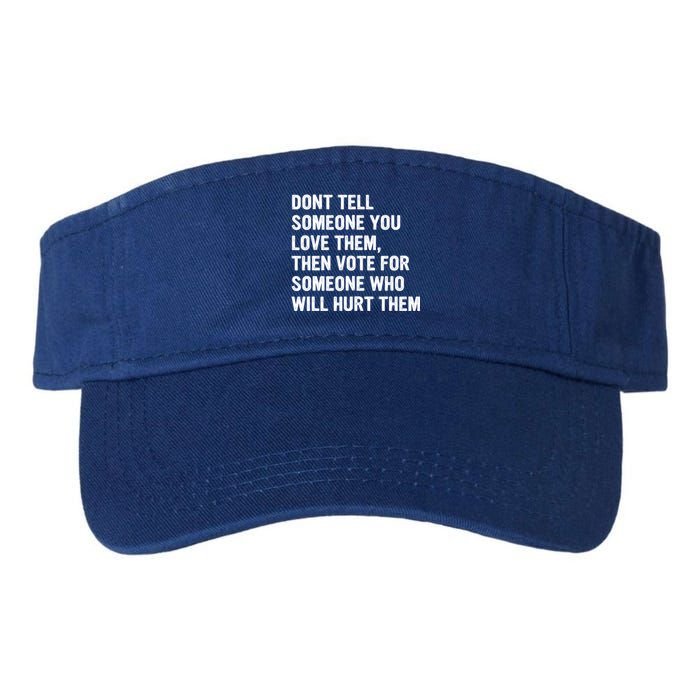 Dont Tell Someone You Love Them Valucap Bio-Washed Visor