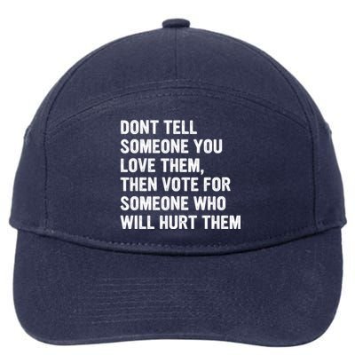 Dont Tell Someone You Love Them 7-Panel Snapback Hat