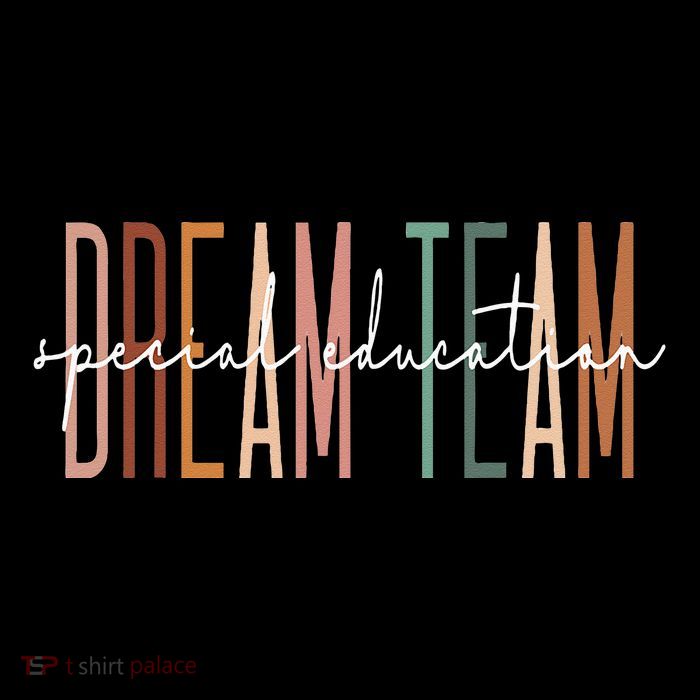 Dream Team Special Education Squad Special Education Teacher T-Shirt