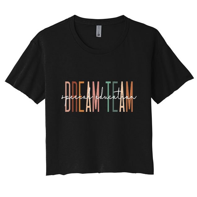 Dream Team Special Education Squad Special Education Teacher Crop Top