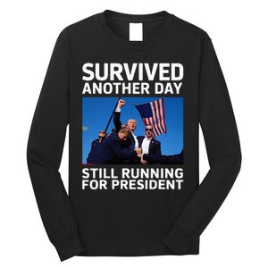 Donald Trump Survived Another Day Running Long Sleeve Shirt